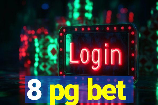 8 pg bet